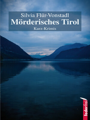 cover image of Mörderisches Tirol: Österreich Krimis